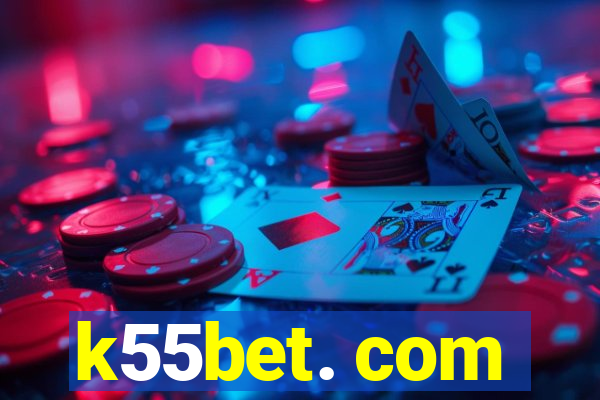 k55bet. com
